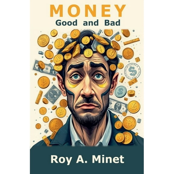 Money -- Good and Bad, (Paperback)