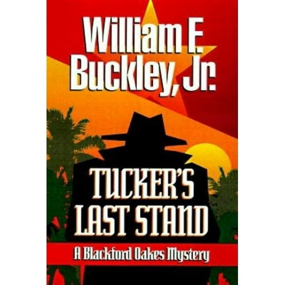 Blackford Oakes Mysteries Tucker's Last Stand, (Paperback)