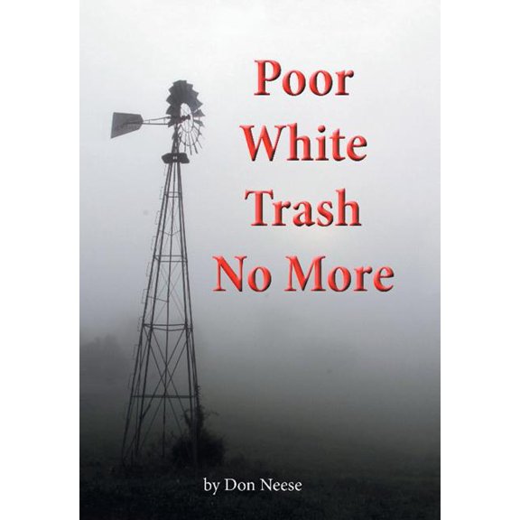 Poor White Trash No More: From Sharecropper to Country Squire