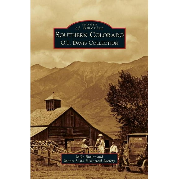 Southern Colorado: O.T. Davis Collection (Hardcover)
