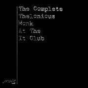 Thelonious Monk - The Complete Thelonious Monk At The It Club - Vinyl