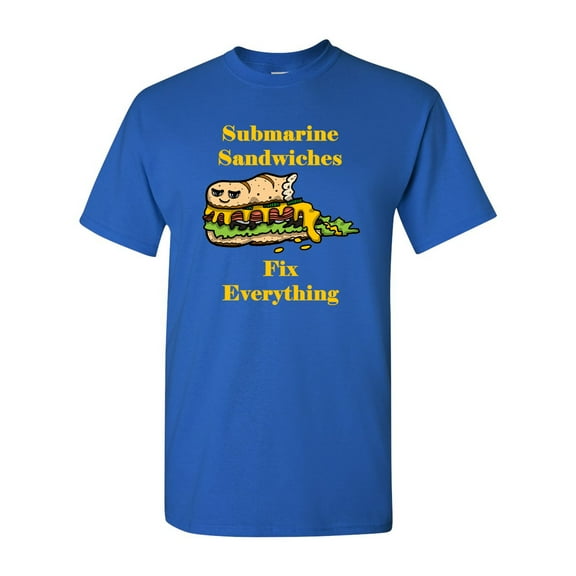 Submarine Sandwiches Fix Everything Adult DT T-Shirts Tee