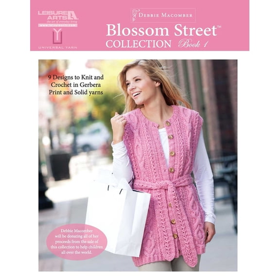 Blossom Street Collection Book 1: 9 Designs to Knit and Crochet in Gerbera Print and Solid Yarns; Debbie Macomber Will B, (Paperback)