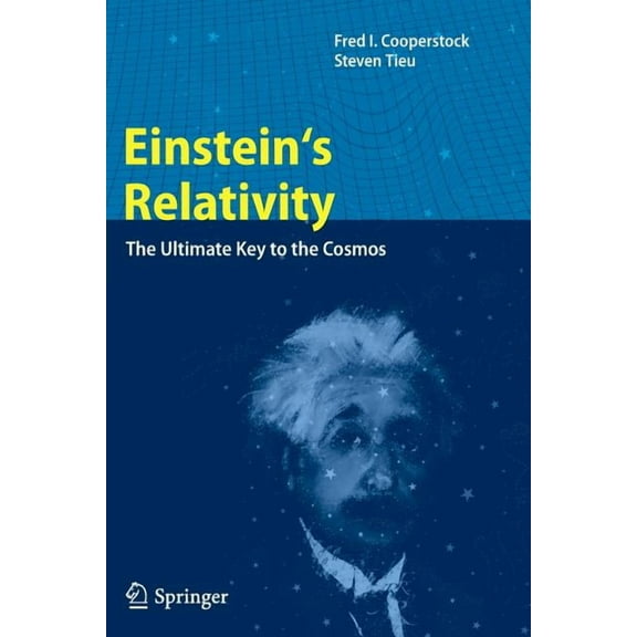 Einstein's Relativity: The Ultimate Key to the Cosmos, (Paperback)