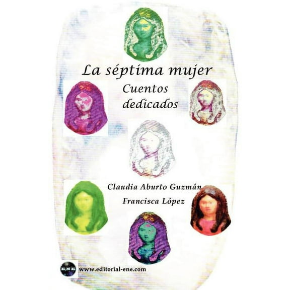 La séptima mujer: cuentos dedicados, (Paperback)