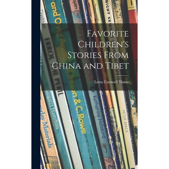 Favorite Children's Stories From China and Tibet, (Hardcover)