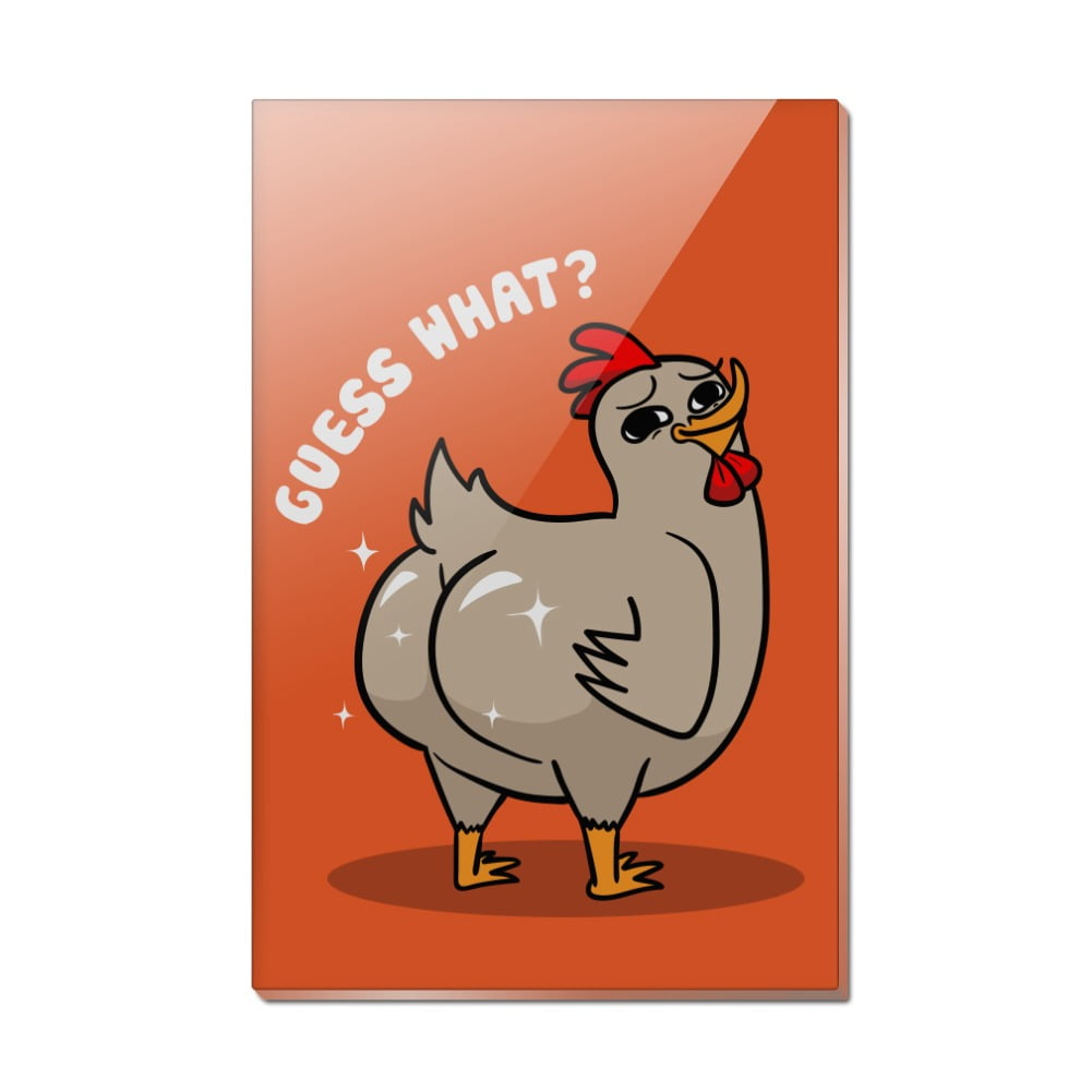 Guess What Chicken Butt Funny Rectangle Acrylic Fridge Refrigerator
