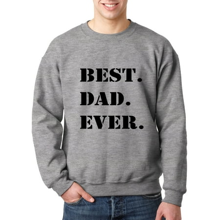 Trendy USA 1143 - Crewneck Best Dad Ever Funny Humor Sweatshirt 3XL Heather