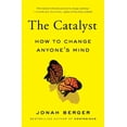 thumbnail image 2 of The Catalyst: How to Change Anyone's Mind (Paperback), 2 of 2