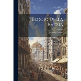 Elogio Della Pazzia (Paperback)