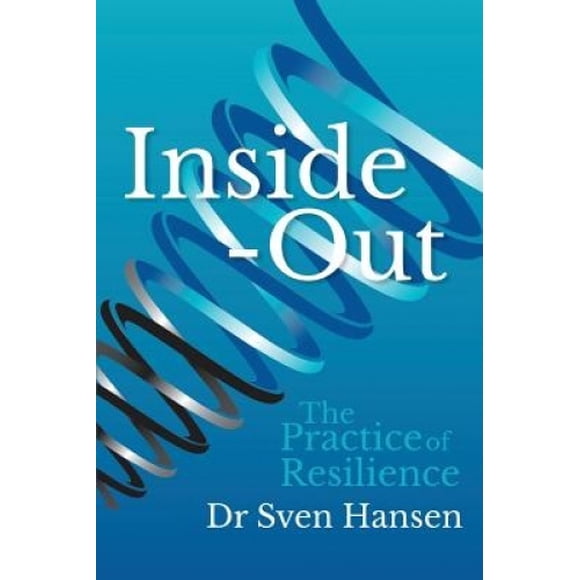 Inside-Out: The Practice of Resilience