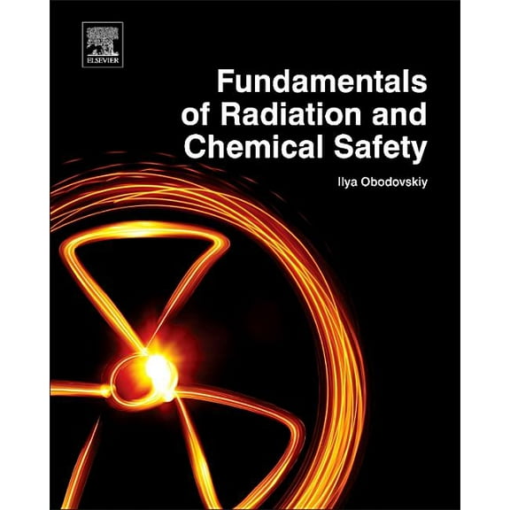 Fundamentals of Radiation and Chemical Safety, (Hardcover)