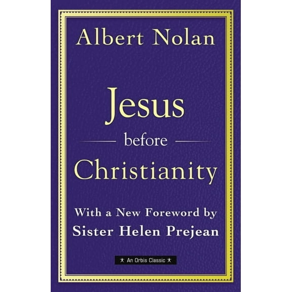 Jesus Before Christianity: With a New Foreword by Sr. Helen Prejean (Paperback)