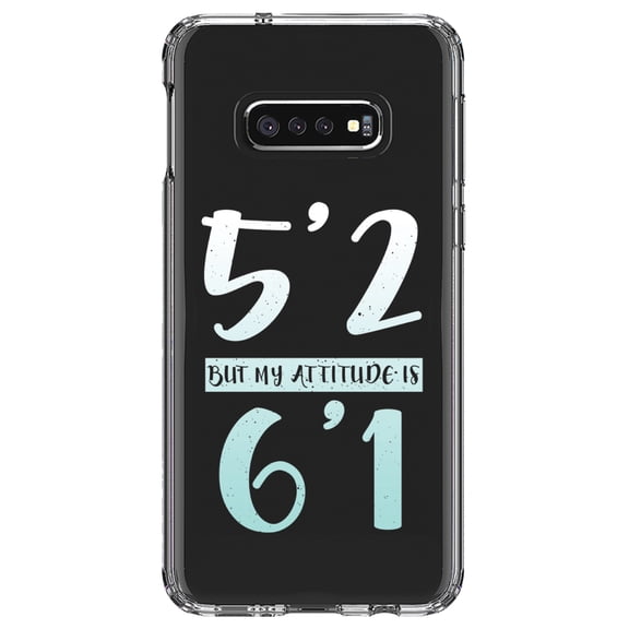 DistinctInk Clear Shockproof Hybrid Case for Samsung Galaxy S10e (5.8" Screen) - TPU Bumper Acrylic Back Tempered Glass Screen Protector - 5'2 But My Attitude is 6'1