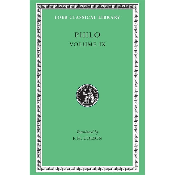 Pre-Owned Philo, Volume IX: E Man Is Free. on the Contemplative Life. on the Eternity of the World. Against Flaccus. Apology for the Jews. on Providenc (Hardcover) 0674994000 9780674994003