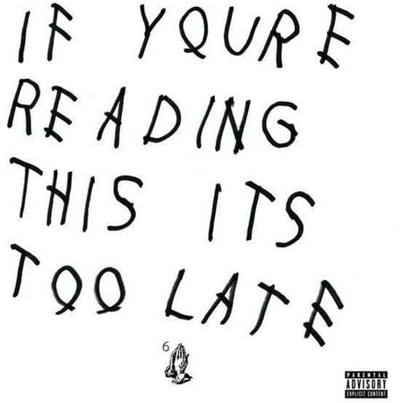 Drake - If You're Reading This It's Too Late (Explicit)