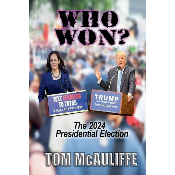 Who Won? The 2024 Presidential Election, (Paperback)