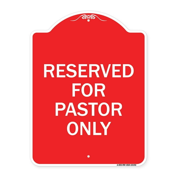 SignMission A-DES-RW-1824-23192 18 x 24 in. Designer Series Sign - Reserved for Pastor Only, Red & White