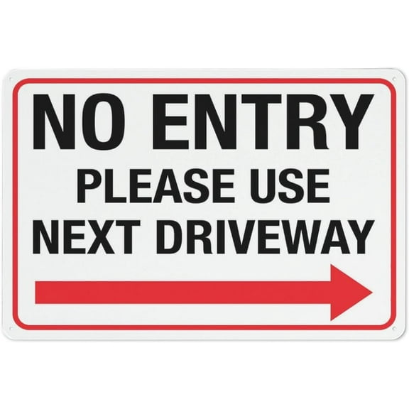 No Entry Please Use Next Driveway (Right Arrow) Sign 12”X8” Metal Signs Aluminum Sign Pre-Drilled Holes For Easy Mounting Indoor Or Outdoor Use For Fence Door Or Gate