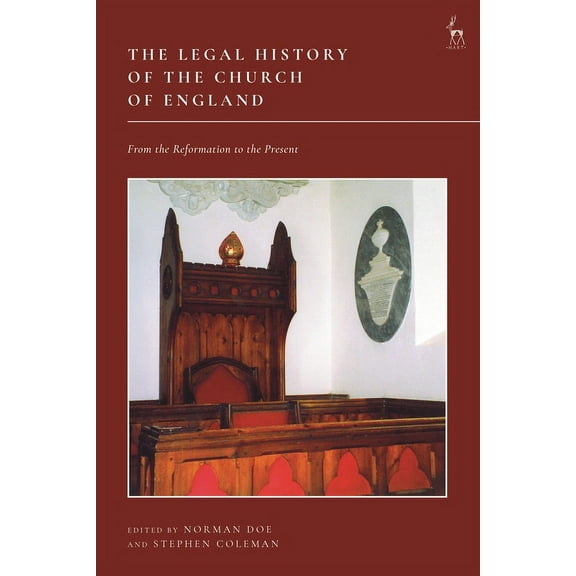 The Legal History of the Church of England: From the Reformation to the Present, (Paperback)