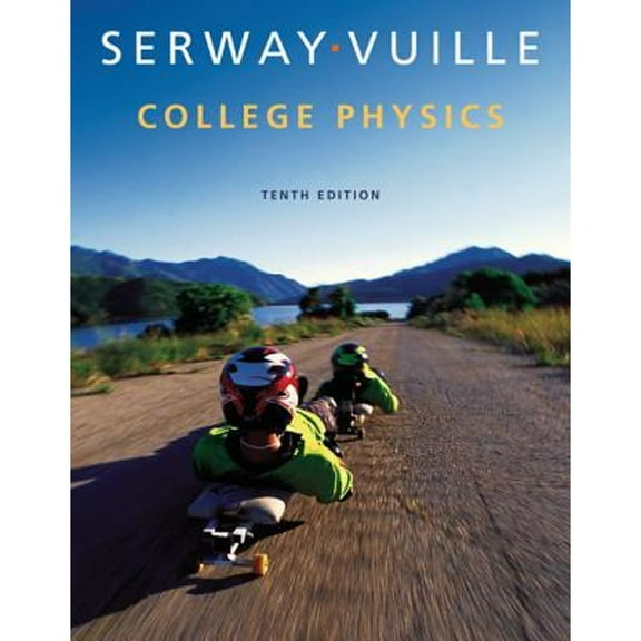 Pre-Owned College Physics (Hardcover 9781285737027) by Raymond A Serway, Chris Vuille