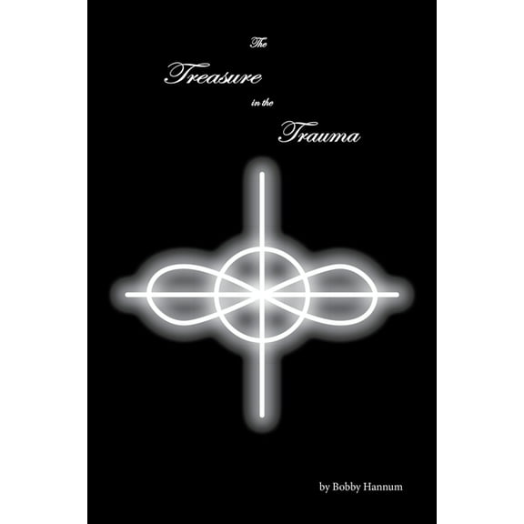 The Treasure in the Trauma, (Paperback)