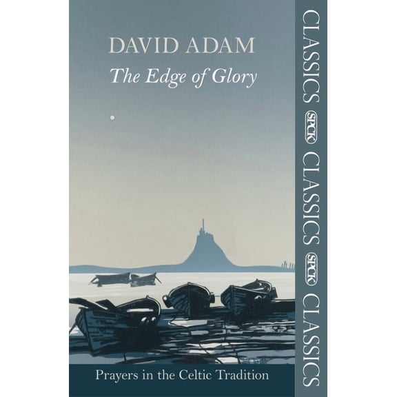 The Edge of Glory - Prayers in the Celtic Tradition, (Paperback)