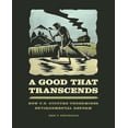thumbnail image 1 of Un Bien Qui Transcend: Comment la Culture Américaine Saute la Réforme Environnementale, 1 of 1