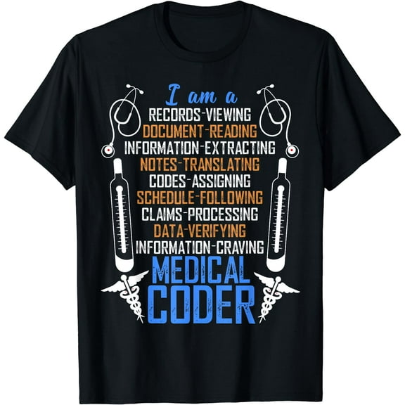 I Am A Medical Coder T Shirt, An Awesome Medical Coder Shirt