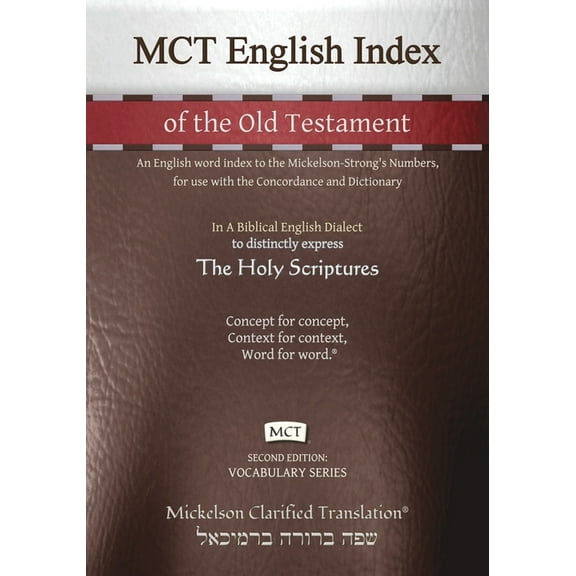 Vocabulary MCT English Index of the Old Testament, Mickelson Clarified: An English word index to the Mickelson-Strong's Numbers, fo, (Paperback)