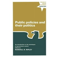 Public Policies and Their Politics, (Paperback)