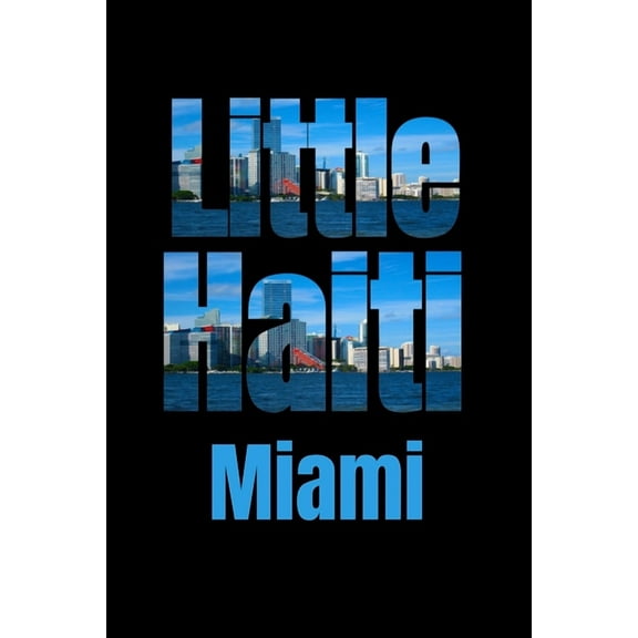 Little Haiti: Miami Neighborhood Skyline (Paperback)