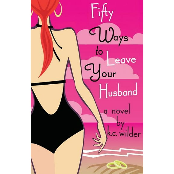 Fifty Ways to Leave Your Husband