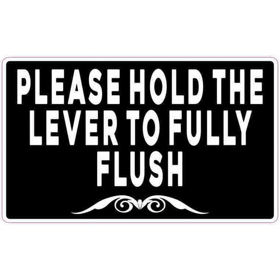 5in x 3in Please Hold the Lever to Fully Flush Sticker Vinyl Restroom Sign
