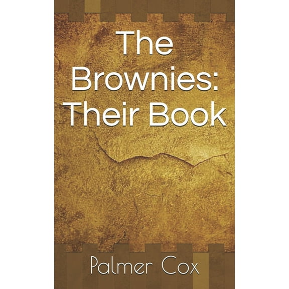 The Brownies: Their Book (Paperback)
