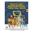 thumbnail image 1 of Libro Hasta Los Superheroes Tienen Dias Malos, Autor Shelly Becker, Editorial Picaronaobelisco, 1 of 2