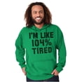 thumbnail image 5 of I'm Like 104 Percent Tired Lazy Day Hoodie Sweatshirt Women Men Brisco Brands X, 5 of 6