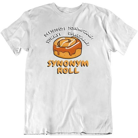 Image of Funny Synonym Pun Cinnamon Roll Novelty Design Fashion Cotton T-Shirt White