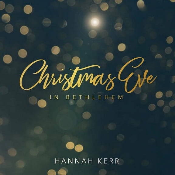 Hannah Kerr - Christmas Eve In Bethlehem - Music & Performance - CD