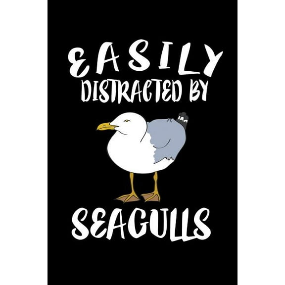 Easily Distracted By Seagulls : Animal Nature Collection (Paperback)