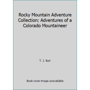 Rocky Mountain Adventure Collection: Adventures of a Colorado Mountaineer, Used [Paperback]