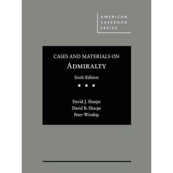 Pre-Owned Cases and Materials on Admiralty (American Casebook Series) (Hardcover) 1634593057 9781634593052