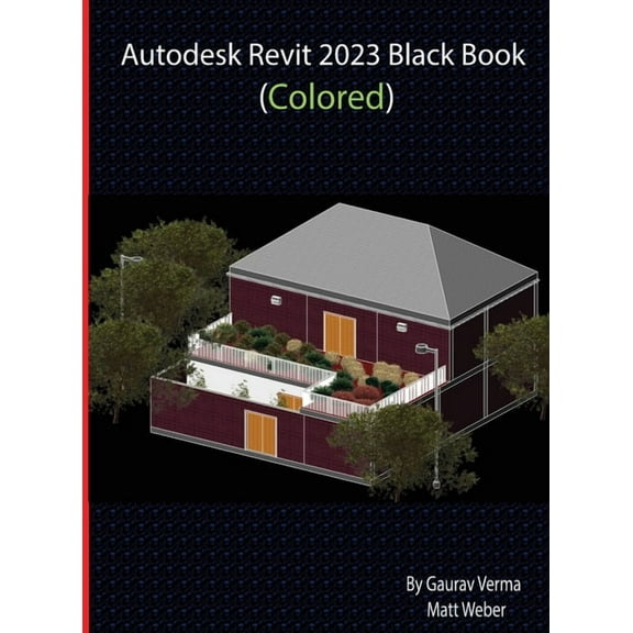 Autodesk Revit 2023 Black Book (Colored), (Hardcover)