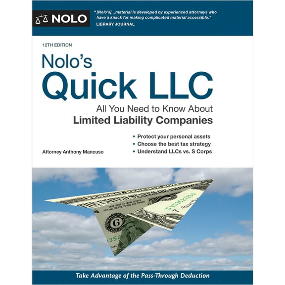 Nolo's Quick LLC: All You Need to Know about Limited Liability Companies, (Paperback)