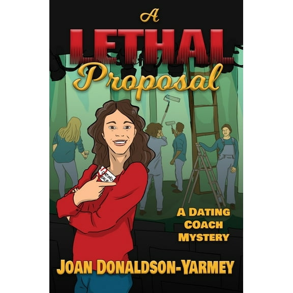 Dating Coach Mysteries A Lethal Proposal, Book 2, (Paperback)