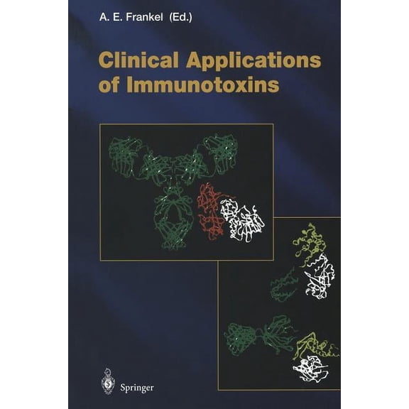 Current Topics in Microbiology and Immmu Clinical Applications of Immunotoxins, Book 234, (Paperback)
