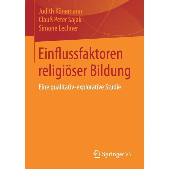 Einflussfaktoren Religiöser Bildung: Eine Qualitativ-Explorative Studie, (Paperback)