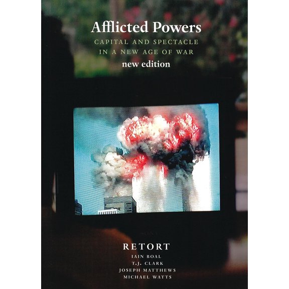 Pre-Owned Afflicted Powers: Capital and Spectacle in a New Age of War (Paperback) 1844670317 9781844670314