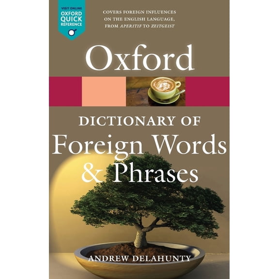 The Oxford Dictionary of Foreign Words and Phrases