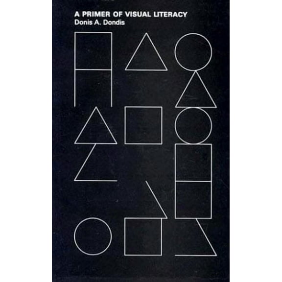 A Primer of Visual Literacy, (Paperback)